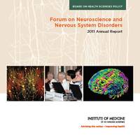 Forum on Neuroscience and Nervous System Disorders: 2011 Annual Report