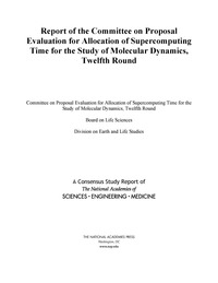 Report of the Committee on Proposal Evaluation for Allocation of Supercomputing Time for the Study of Molecular Dynamics: Twelfth Round