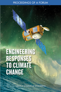 Engineering Responses to Climate Change: Proceedings of a Forum