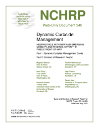 Dynamic Curbside Management: Keeping Pace with New and Emerging Mobility and Technology in the Public Right-of-Way, Part 1: Dynamic Curbside Management Guide and Part 2: Conduct of Research Report