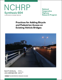 Practices for Adding Bicycle and Pedestrian Access on Existing Vehicle Bridges