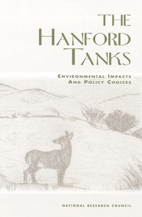 The Hanford Tanks: Environmental Impacts and Policy Choices