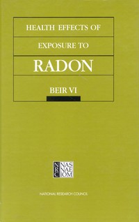 Health Effects of Exposure to Radon: BEIR VI