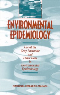 Environmental Epidemiology, Volume 2: Use of the Gray Literature and Other Data in Environmental Epidemiology