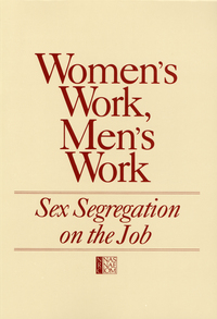 Women's Work, Men's Work: Sex Segregation on the Job