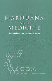 Marijuana and Medicine: Assessing the Science Base