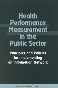 Health Performance Measurement in the Public Sector: Principles and Policies for Implementing an Information Network