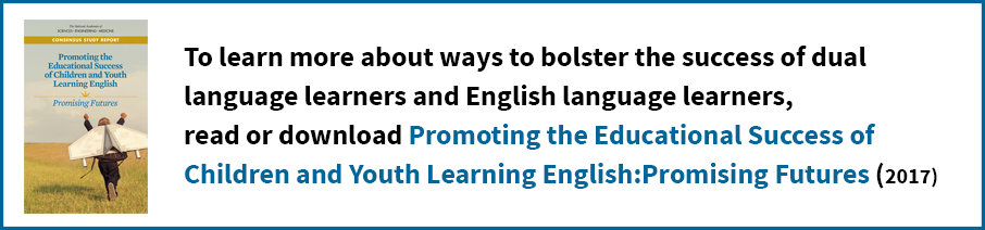 Learn more about dual language learners and English learners