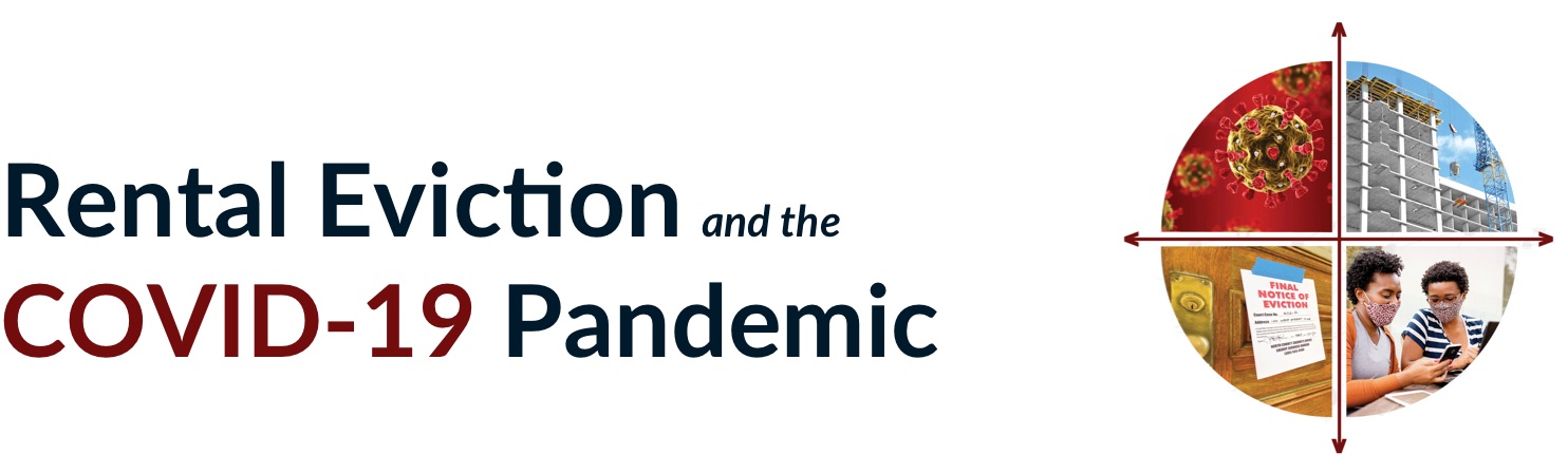 Rental Eviction and the
        COVID-19 Pandemic
